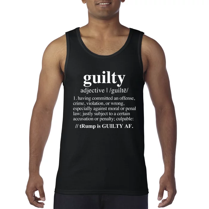 Guilty Definition Trump Is Guilty Af Tank Top