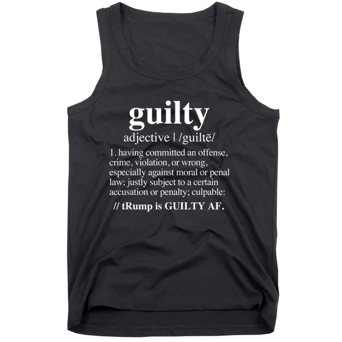 Guilty Definition Trump Is Guilty Af Tank Top