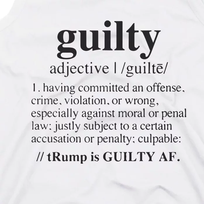 Guilty Definition Trump Is Guilty Af Black Tank Top