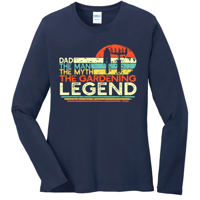 Gardener Dad The Man The Myth The Gardening Legend Ladies Long Sleeve Shirt