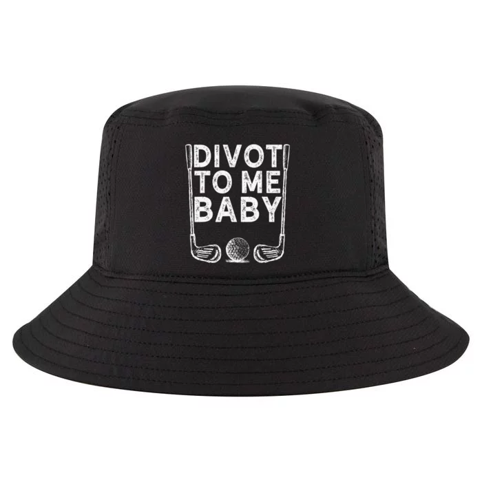 Golf Divot To Me Baby Golfer Funny Saying Humor Cool Comfort Performance Bucket Hat