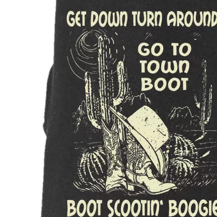 Get Down Turn Around Go To Town Boot Scootin Boogie Cowboys Doggie 3-End Fleece Hoodie