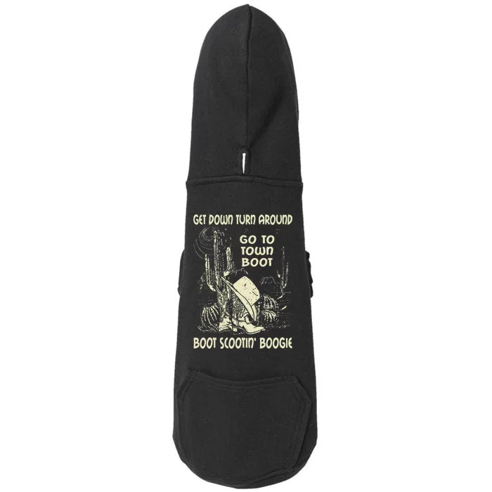 Get Down Turn Around Go To Town Boot Scootin Boogie Cowboys Doggie 3-End Fleece Hoodie