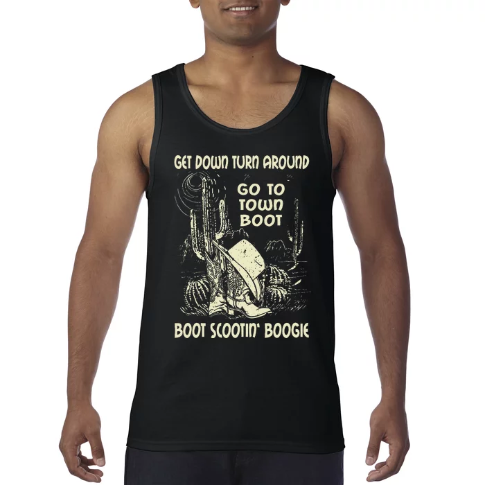 Get Down Turn Around Go To Town Boot Scootin Boogie Cowboys Tank Top