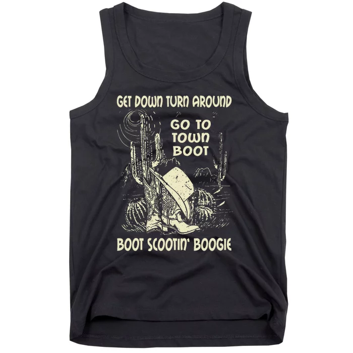 Get Down Turn Around Go To Town Boot Scootin Boogie Cowboys Tank Top