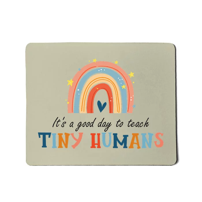 Good Day to Teach Tiny Humans Rainbow Teacher Mousepad