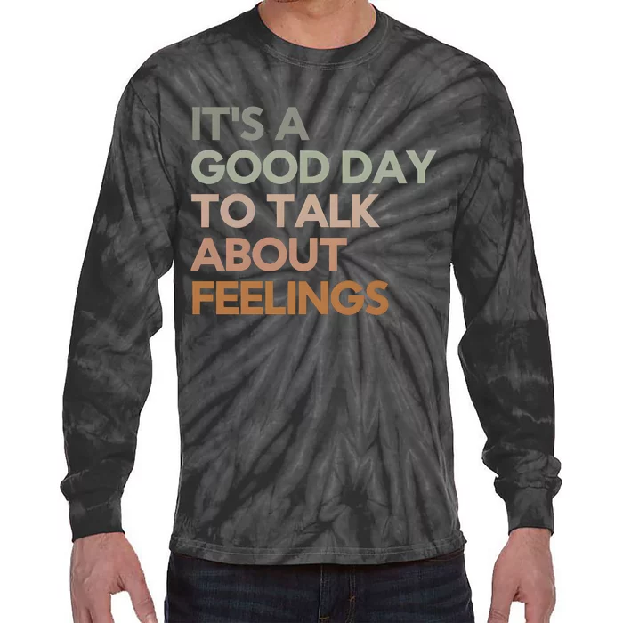 Good Day To Talk About Feelings Guidance Counselor Tie-Dye Long Sleeve Shirt