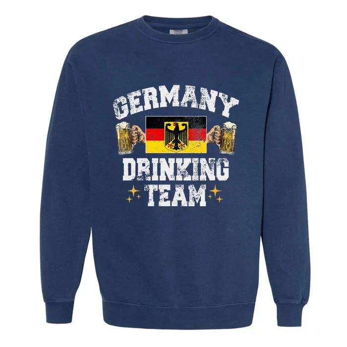 Germany Drinking Team Germany Beer Festivals Oktoberfest Garment-Dyed Sweatshirt