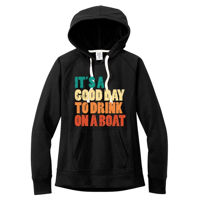 Good Day To Drink On Boat Retro Pontoon Boater Dad Women's Fleece Hoodie