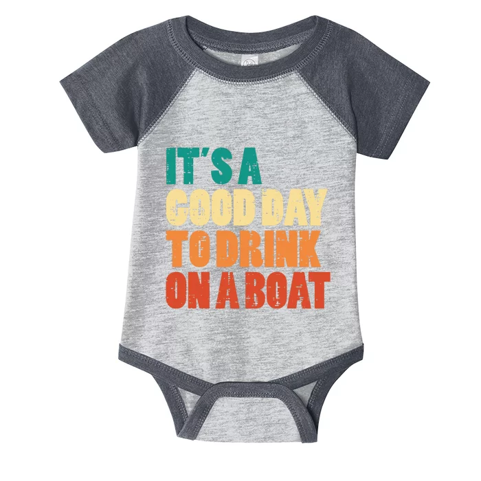 Good Day To Drink On Boat Retro Pontoon Boater Dad Infant Baby Jersey Bodysuit