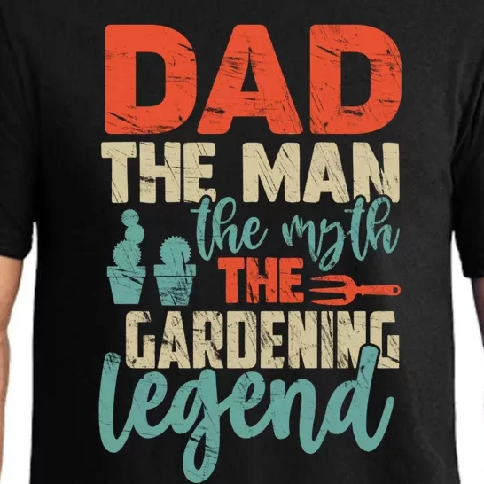 Gardener Dad The The Myth The Gardening Legend Gift Pajama Set