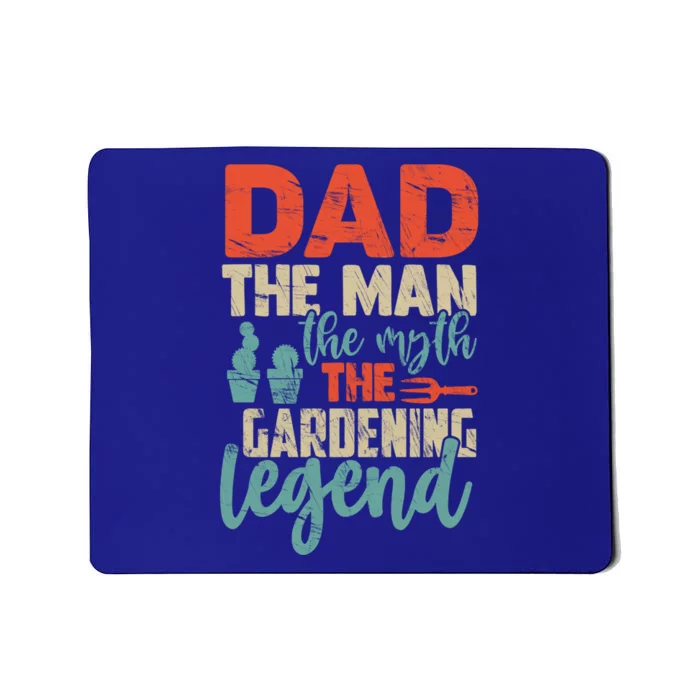 Gardener Dad The The Myth The Gardening Legend Gift Mousepad