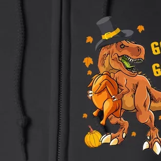 Gobble Dinosaur T Rex Wearing Turkey Costume Thanksgiving Full Zip Hoodie