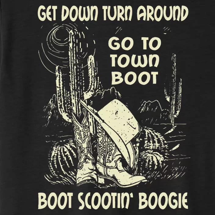 Get Down Turn Around Go To Town Boot Scootin Boogie Cowboys ChromaSoft Performance T-Shirt