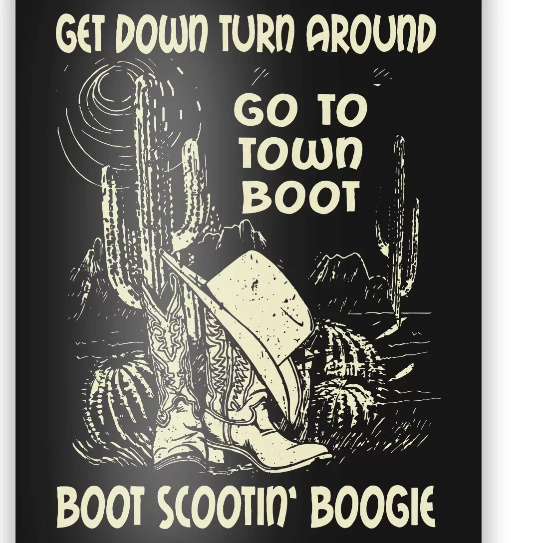 Get Down Turn Around Go To Town Boot Scootin Boogie Cowboys Poster