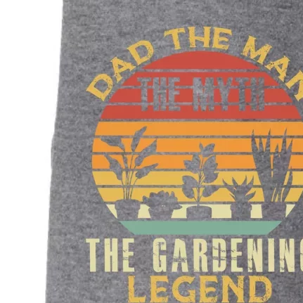 Gardener Dad The The Myth The Gardening Legend Gift Doggie 3-End Fleece Hoodie