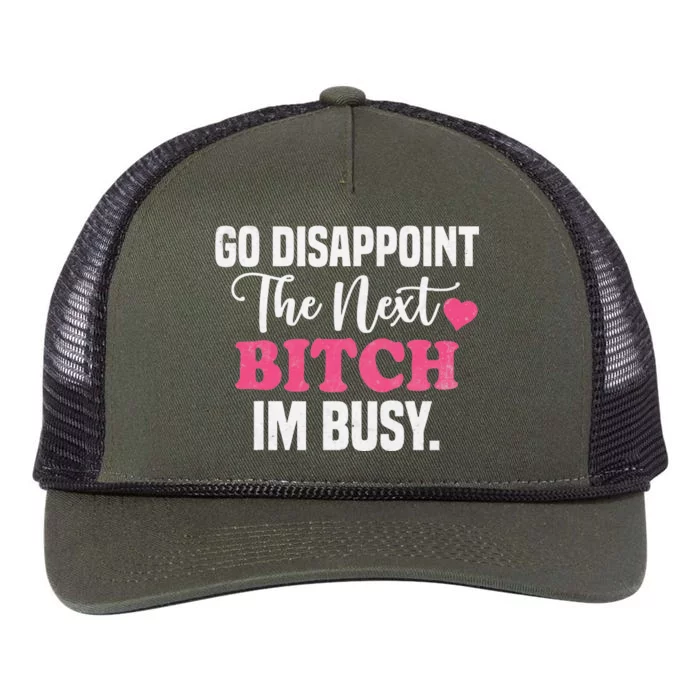 Go Disappoint The Next Bitch I'm Busy Retro Rope Trucker Hat Cap