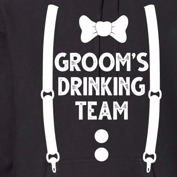 Grooms Drinking Team Funny Wedding Suit Premium Hoodie