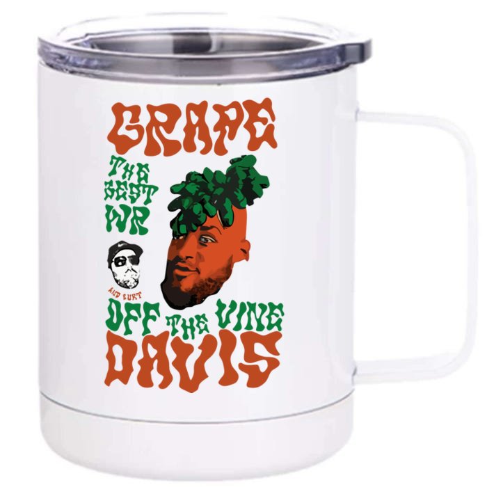 Grape Davis The Best Wr And Burt Off The Vine Front & Back 12oz Stainless Steel Tumbler Cup