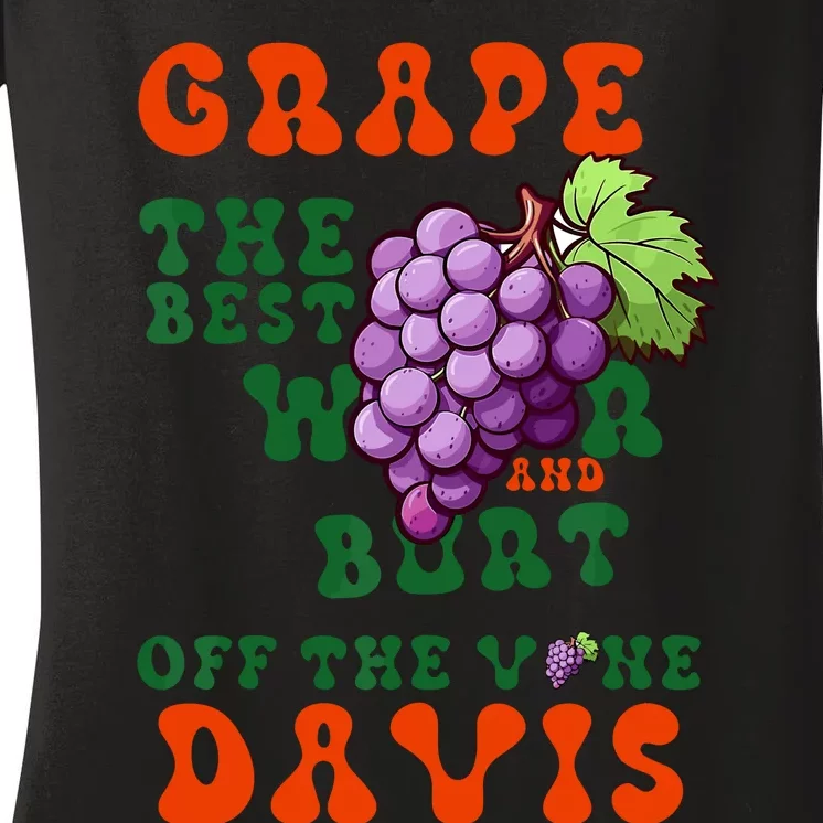 Grape Davis The Best Wr And Burt Off The Vine Women's V-Neck T-Shirt