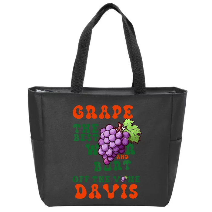 Grape Davis The Best Wr And Burt Off The Vine Zip Tote Bag