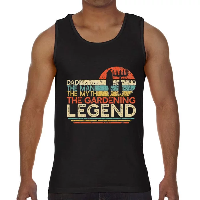 Gardener Dad The Man The Myth The Gardening Legend Comfort Colors® Tank Top