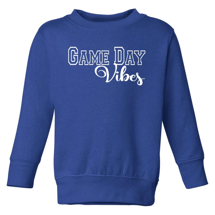 Game Day Vibes Baseball Basketball Soccer Sports Mom Gameday Gift Toddler Sweatshirt