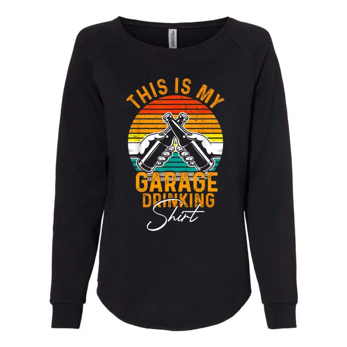 Garage Drinker Vintage Beer This Is My Garage Drinking Womens California Wash Sweatshirt