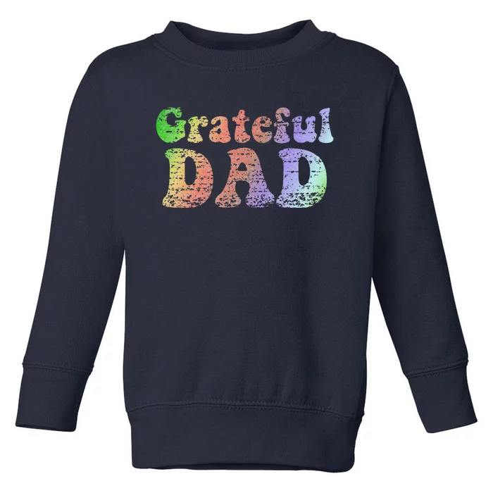 Grateful Dad Vintage Tee Fathers Day Gift Toddler Sweatshirt