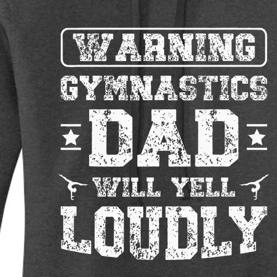 Gymnastics Dad Will Yell Loudly Gymnast Dad Of A Gymnast Women's Pullover Hoodie