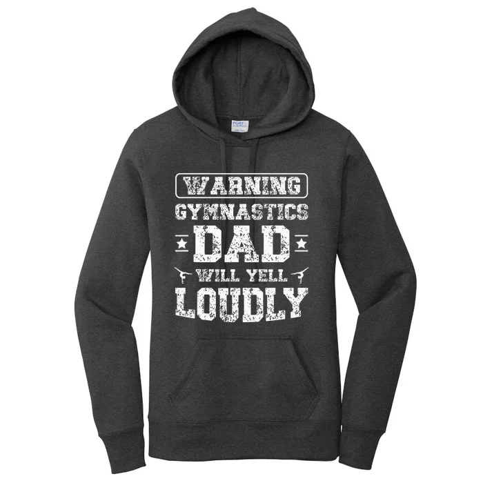 Gymnastics Dad Will Yell Loudly Gymnast Dad Of A Gymnast Women's Pullover Hoodie