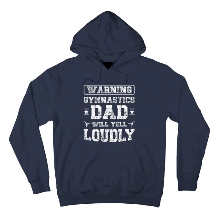 Gymnastics Dad Will Yell Loudly Gymnast Dad Of A Gymnast Tall Hoodie