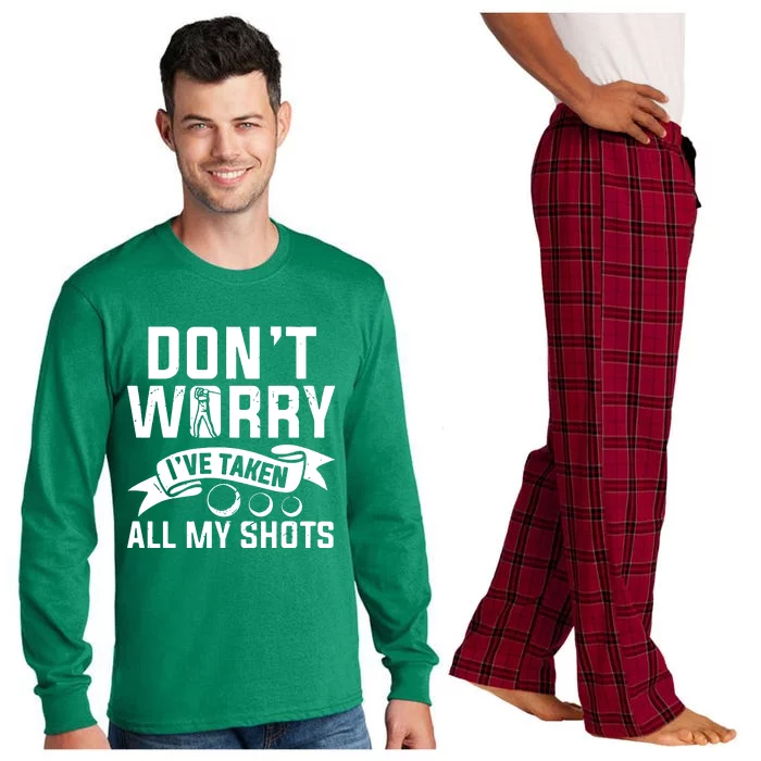 Golf Dont Worry Ive Taken All My Shots Long Sleeve Pajama Set