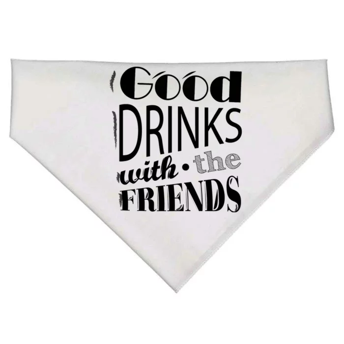 Good Drinks With The Friends USA-Made Doggie Bandana