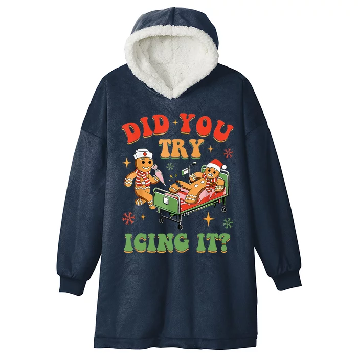 Gingerbread Did You Try Icing It Hooded Wearable Blanket