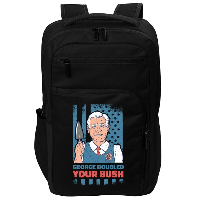 George Doubled Your Bush Funny Garden Impact Tech Backpack