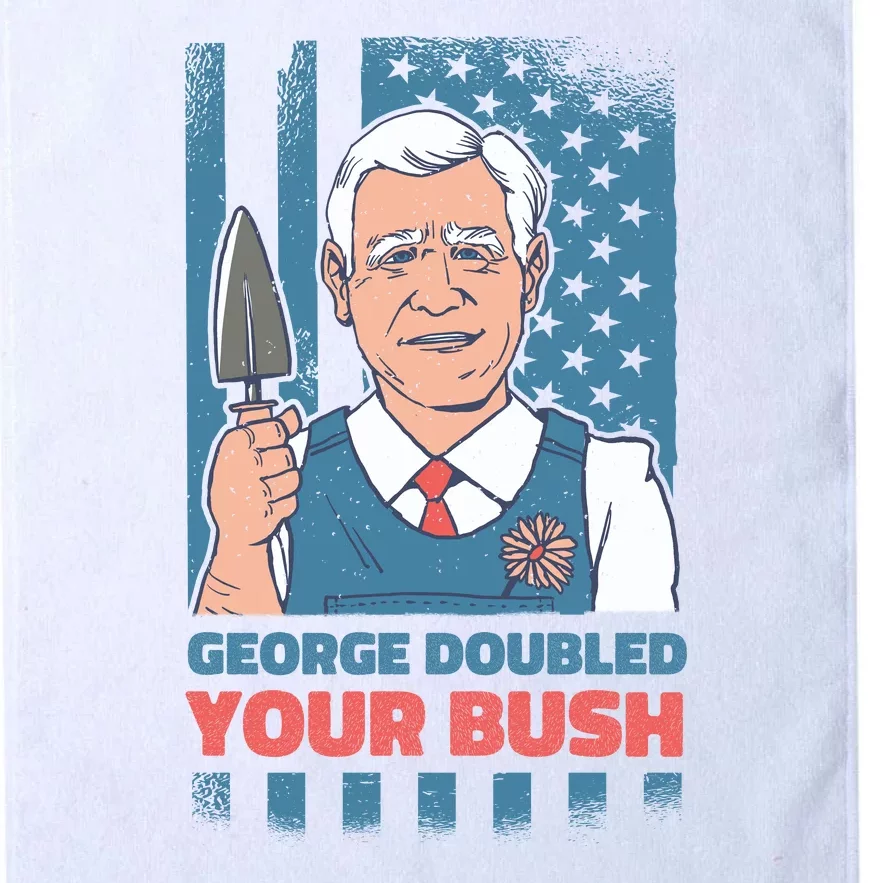 George Doubled Your Bush Funny Garden Platinum Collection Golf Towel