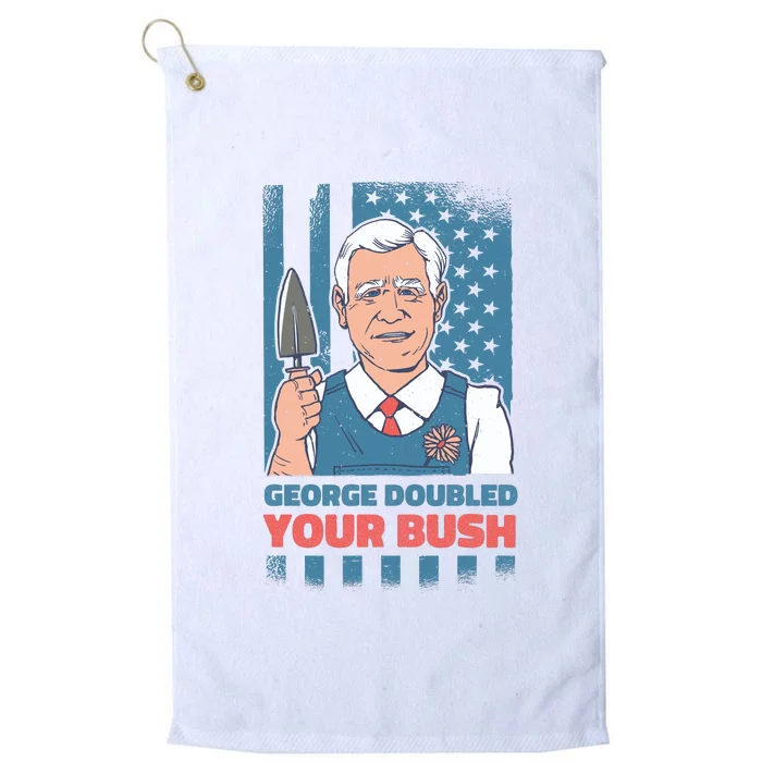 George Doubled Your Bush Funny Garden Platinum Collection Golf Towel