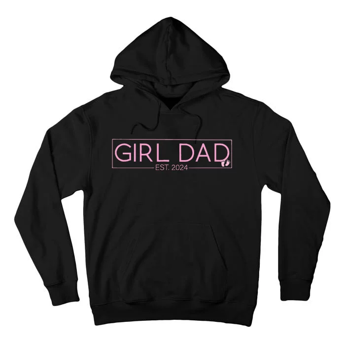 Girldad Est 2024 Newborn Daddy Father Baby Tall Hoodie