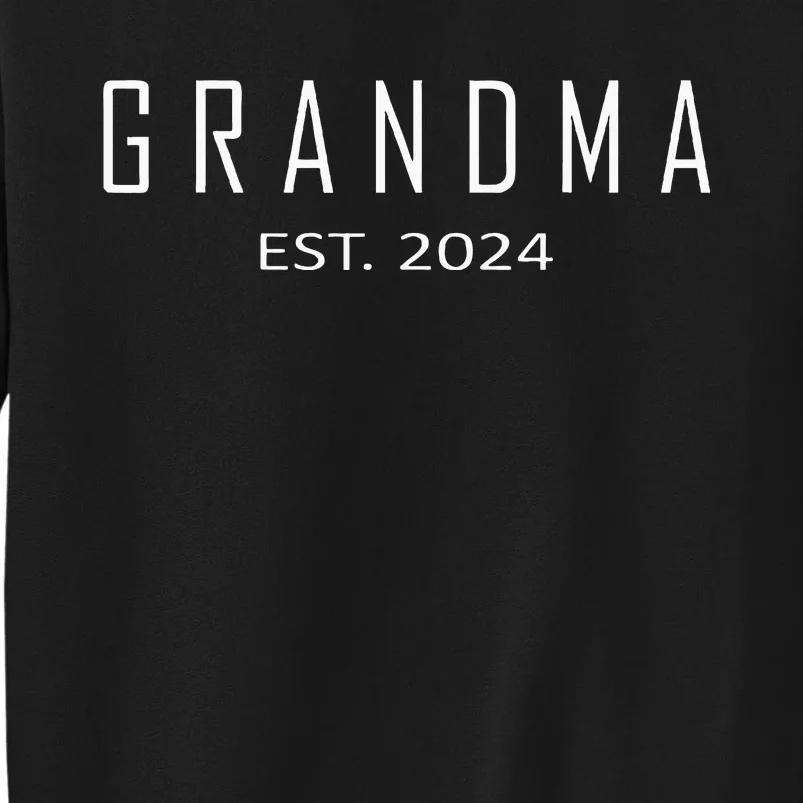 Grandma Est 2024 Funny First Time Grandmother Promoted Tall Sweatshirt