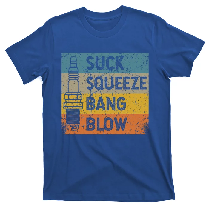 Gasoline Engine 4 Stroke Cycle Suck Squeeze Bang Blow Gift T-Shirt