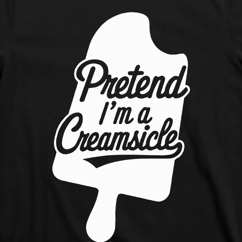 Group Easy Adult Halloween Costumes Pretend IM A Creamsicle T-Shirt