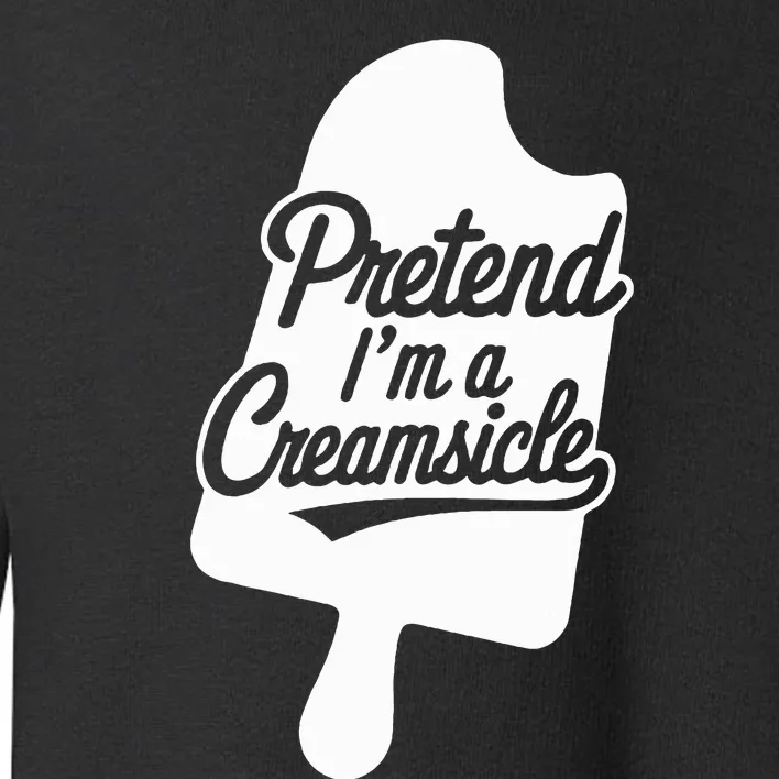 Group Easy Adult Halloween Costumes Pretend IM A Creamsicle Toddler Sweatshirt