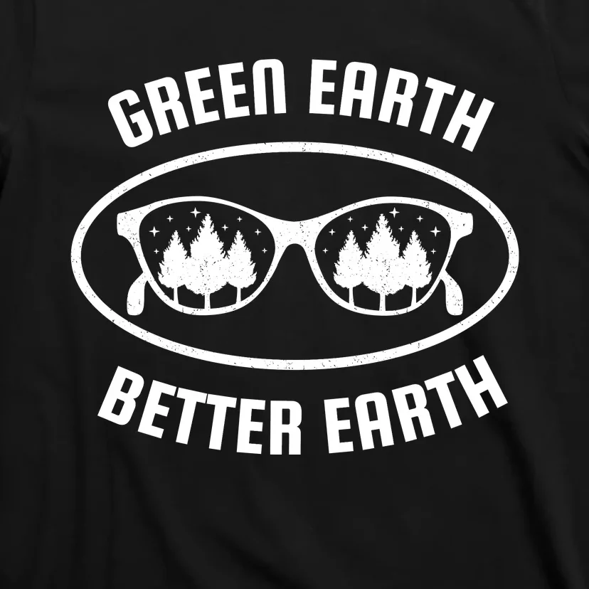 Green Earth Better Earth T-Shirt