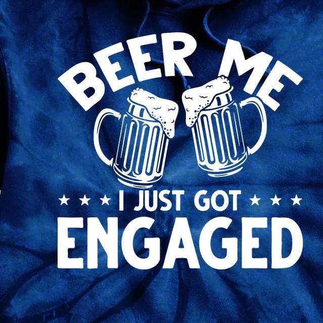 Got Engaged Beer Me Tie Dye Hoodie