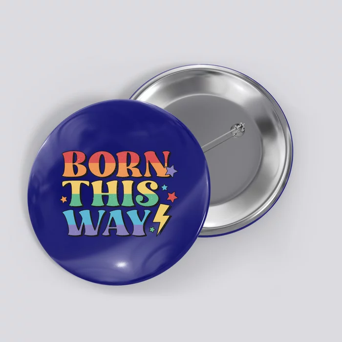 Gay Equality Born This Way Cool Gift Button