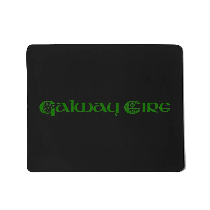 Galway Eire County Galway Ireland Eire Tee Mousepad