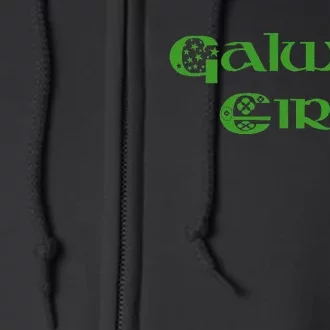 Galway Eire County Galway Ireland Full Zip Hoodie