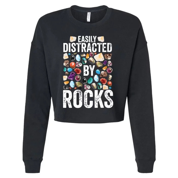 Geology Easily Distracted By Rocks For Geologist Cropped Pullover Crew