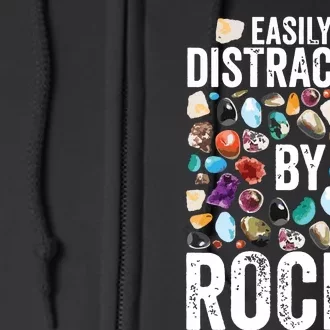 Geology Easily Distracted By Rocks For Geologist Full Zip Hoodie